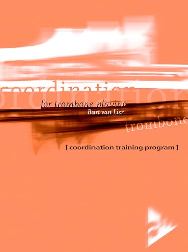 Coordination training trombone: for trombone playing. Posaune. Lehrbuch.