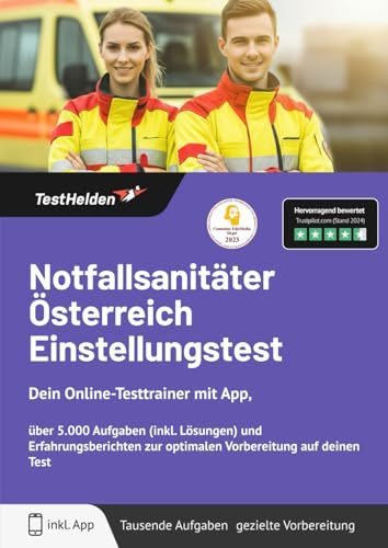 Notfallsanitäter Österreich Einstellungstest: Online-Testtrainer inkl. App I + 5.000 Aufgaben mit Lösungen, Erfahrungsberichte, Austausch in Community uvm!
