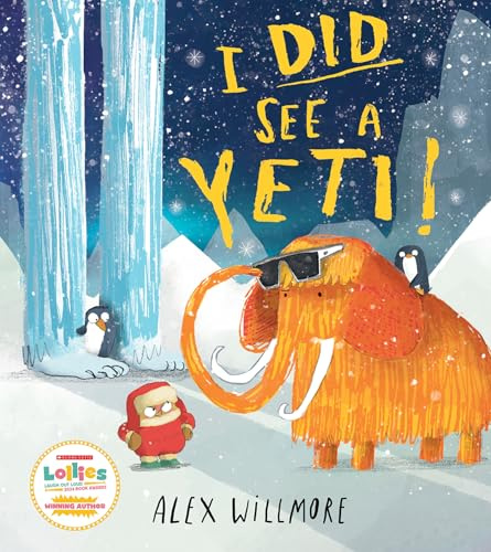 I Did See a Yeti!: A hilarious illustrated children’s picture book for 2026!