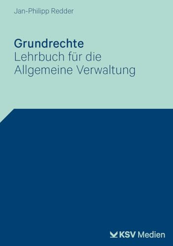 Grundrechte: Leitfaden für Studium und Praxis