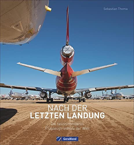 Nach der letzten Landung. Die faszinierendsten Flugzeugfriedhöfe der Welt. Die interessantesten Flugzeug-Schrottplätze weltweit. Entdecken Sie die ... weltweit. Ein Buch für alle Luftfahrtfans.