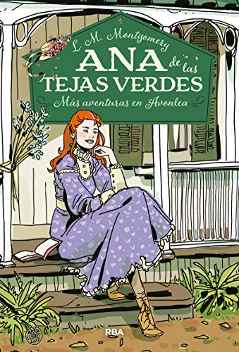 Ana de las tejas verdes 4 - Más aventuras en Avonlea (Inolvidables)