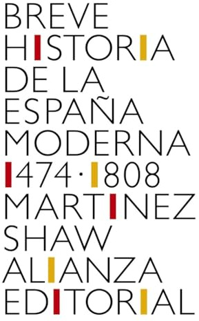 Breve historia de la España moderna (1474-1808): 4501 (El libro de bolsillo - Historia)