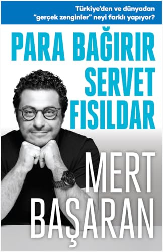 Para Bağırır Servet Fısıldar