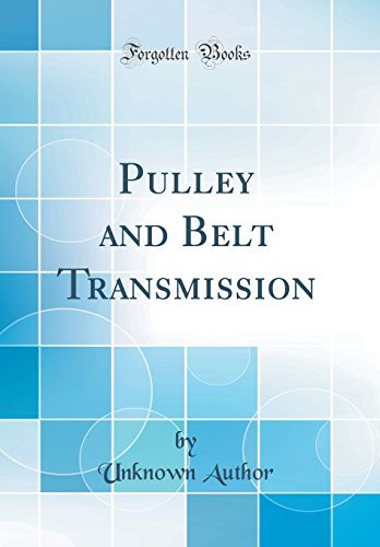 Pulley and Belt Transmission (Classic Reprint)