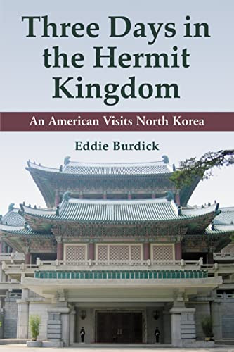 Three Days in the Hermit Kingdom: An American Visits North Korea