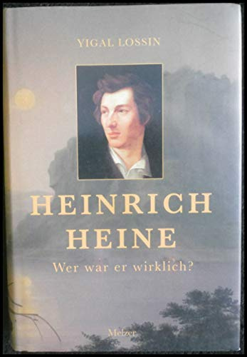 Heinrich Heine: Wer war er wirklich? (Reihe Melzer)