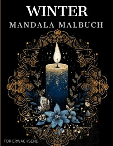 Winter Mandala Malbuch: Winter Ausmalbuch mit Weihnachts Mandala-Motiven für Senioren und Erwachsene