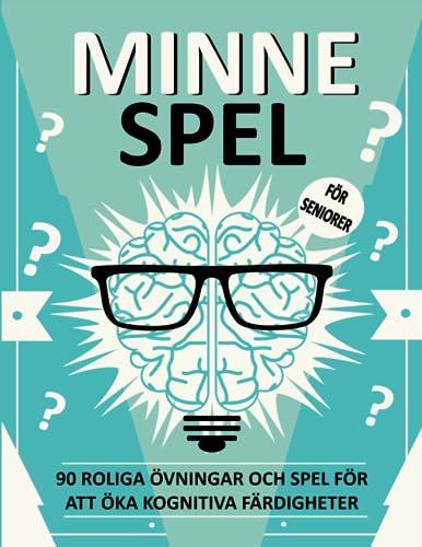 Minne Spel För Seniorer: Roliga övningar och spel för att öka kognitiva färdigheter, minnesaktiviteter med avkopplande kul för äldre vuxna och demens (hjärnspel ingår).