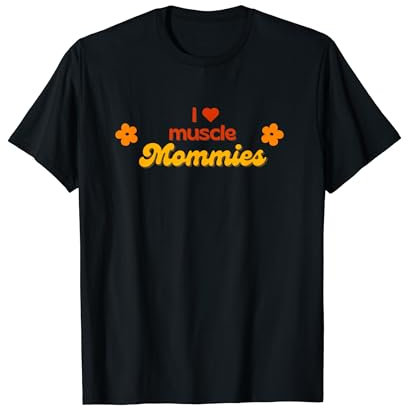 I Heart Muscle Mommies Pump Cover for Gym & Workouts Groovy T-Shirt