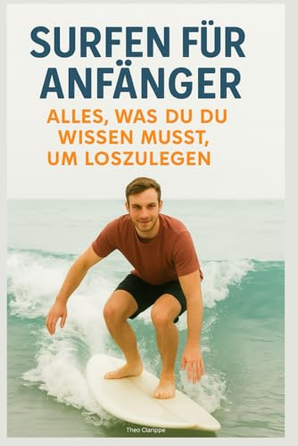 Surfen für Anfänger: Alles, was du wissen musst, um loszulegen