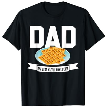 Dad Best Waffle Maker Ever Father's Day T-Shirt