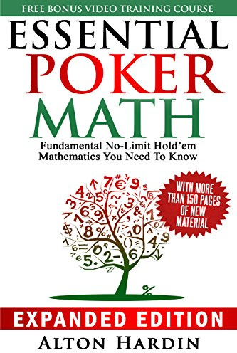 Essential Poker Math, Expanded Edition: Fundamental No Limit Hold'em Mathematics You Need To Know (English Edition)