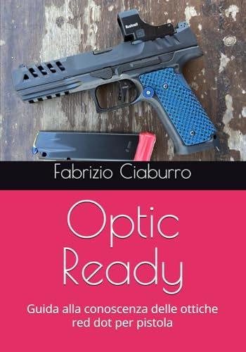 Optic Ready: Guida alla conoscenza delle pistole con ottica red dot