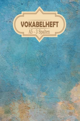 Vokabelheft a5 3spalten: Blumen. 3 Spalten. 100 Seiten für Vokabeln mit schönem Design. Dreispaltiges mit Soft Cover 6x9 Zoll, ca. DIN A5 15x22cm.