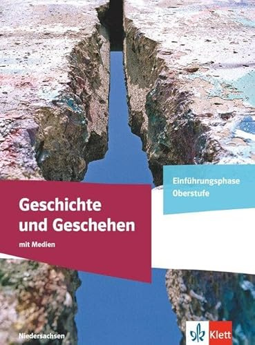 Geschichte und Geschehen Einführungsphase. Ausgabe Niedersachsen Gymnasium: Schulbuch mit Medien Klasse 11 (Geschichte und Geschehen Oberstufe)