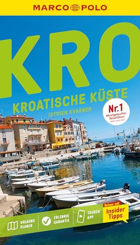 MARCO POLO Reiseführer Kroatische Küste Istrien, Kvarner: Reisen mit Insider-Tipps. Inkl. kostenloser Touren-App