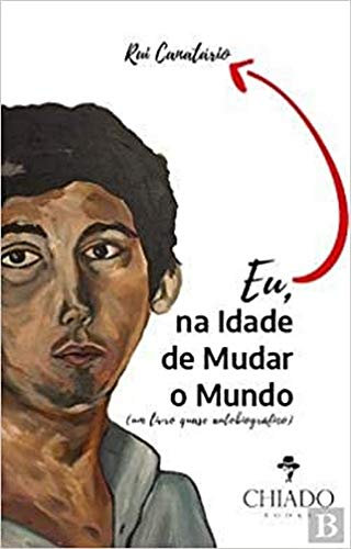 Eu, na Idade de Mudar o Mundo