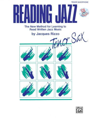 Reading Jazz: The New Method for Learning to Read Written Jazz Music: Tenor Sax
