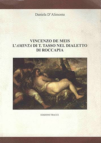 Vincenzo De Meis. L'Aminta di T. Tasso nel dialetto di Rocca Pia