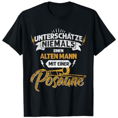 Geschenkidee für Posaunenspieler Alter Mann Rentner Posaune T-Shirt