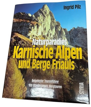 Naturparadies Karnische Alpen und Berge Friauls