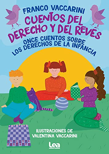 Cuentos del derecho y del revés/ To the Front and Back: Once cuentos sobre los derechos de la infancia/ Eleven stories about children's rights