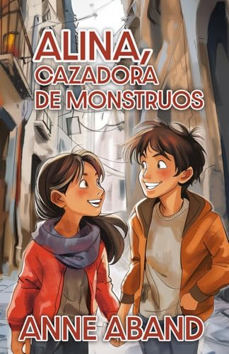 Alina, cazadora de monstruos: (novela de fantasía infantil 8-14 años) (Libros de fantasía juvenil)
