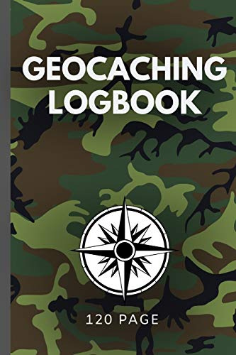 Geocaching Logbook: Bespoke Book Interior To Log All Of Your Geocache finds. Record The Position, Location And Any Extra Notes As You Wish 6x9