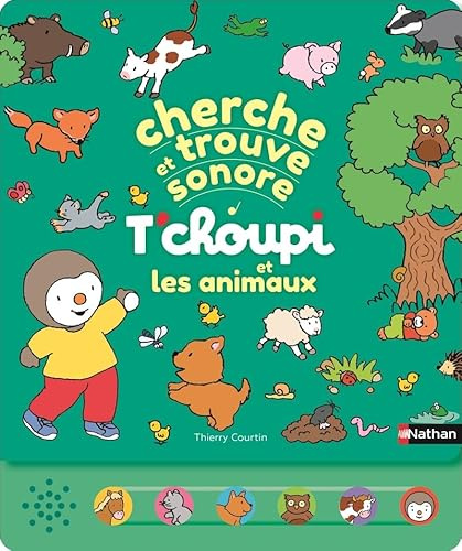 Cherche et trouve T'choupi - un livre sonore avec boutons pour découvrir les animaux - dès 2 ans