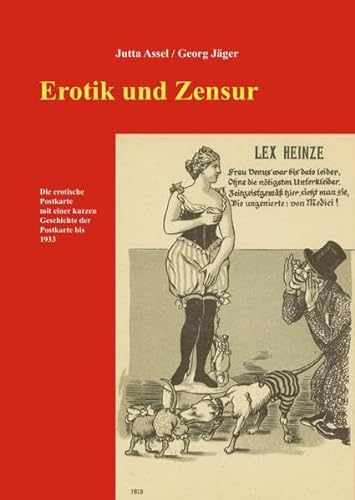 Erotik und Zensur: Die erotische Postkarte, mit einer kurzen Geschichte der Postkarte bis 1933