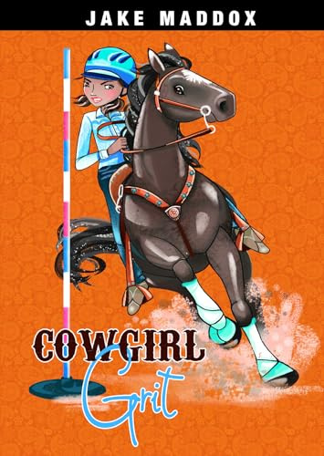 Cowgirl Grit (Jake Maddox Girl Sports Stories)