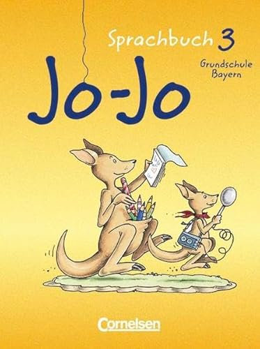 Jo-Jo Sprachbuch - Grundschule Bayern: Jo-Jo, Sprachbuch, Ausgabe Grundschule Bayern, neue Rechtschreibung, 3. Jahrgangsstufe