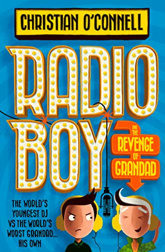 Radio Boy and the Revenge of Grandad: A Hilarious DJ Adventure for Reluctant Readers and Comedy Fans: Book 2