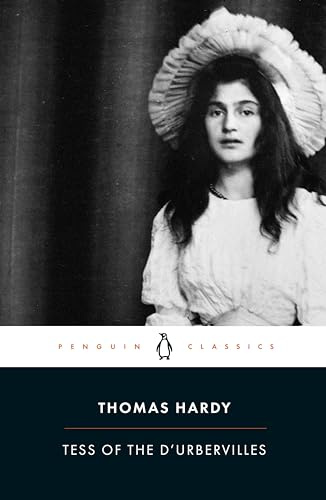 Tess of the D'Urbervilles: Thomas Hardy (Penguin Classics)