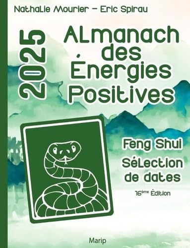 L'Almanach des énergies positives: Calendrier Feng Shui