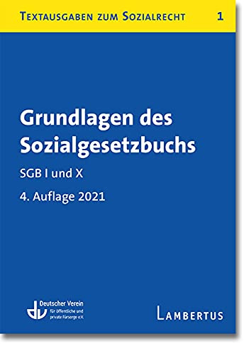 Grundlagen des Sozialgesetzbuchs SGB I und X: Textausgaben zum Sozialrecht - Band 1