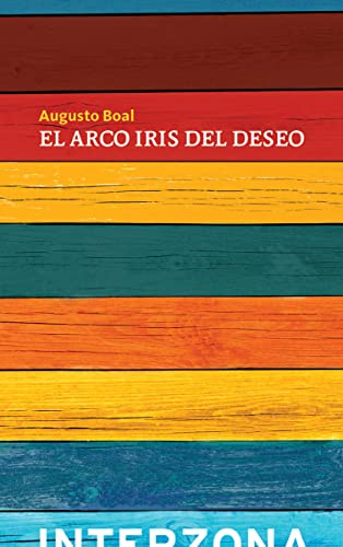El arco iris del deseo: Del teatro experimental a la terapia (ZONA DE TEATRO)