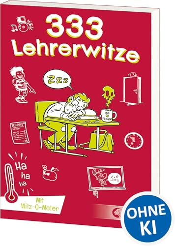 333 Lehrerwitze: Kinderwitz-Buch für Grundschüler ab 8 Jahre (333 Kinderwitze)