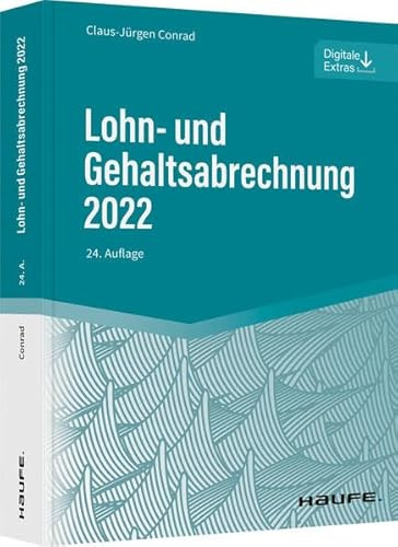 Lohn- und Gehaltsabrechnung 2022 (Haufe Fachbuch)