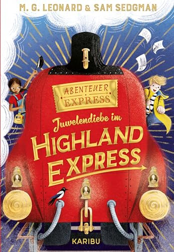 Abenteuer-Express (Band 1) – Juwelendiebe im Highland Express: Abenteuerlicher Kinderbuch-Krimi ab 10 Jahren: Spannender Detektiv-Roman für Jungen und Mädchen ab 10