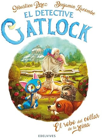 Gatlock 3: El robo del collar de la reina (El detective Gatlock, Band 3)