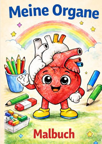Zauberhafte Körperreise: Mein Körper Ausmalbuch und Lernbuch für Kinder – menschliche Anatomie, Organe & Muskeln: Anatomie Malbuch für Kinder 6 7 8 9 ... Organen, Muskeln & Wissenschaft des Körpers