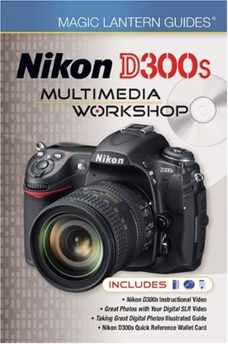 Nikon D300s Multimedia Workshop (Magic Lantern Guides)