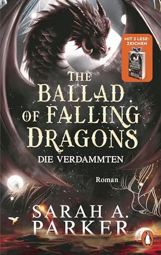 The Ballad of Falling Dragons: Die Verdammten – Roman - Der Nr. 1 New York Times-Bestseller – limitierte Erstauflage mit Drachenlesezeichen! (Moonfall-Serie, Band 2)