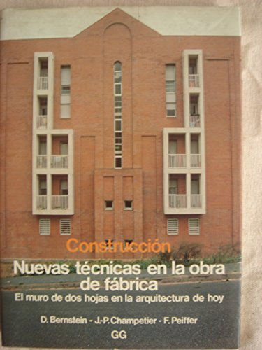 Nuevas técnicas en la obra de fábrica: el muro de dos hojas en la arquitectura de hoy (Construcción)