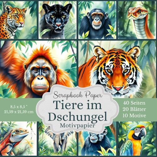 Motivpapier Tiere im Dschungel - Scrapbook Papier: 10 verschiedenen Designs, wobei jedes Motiv 2 Mal enthalten ist – insgesamt 40 Seiten bzw. 20 Blätter voller Dschungel-Inspiration