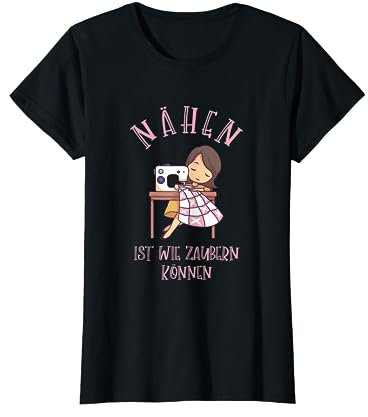 Nähen Ist Wie Zaubern Können für Schneiderinn und Näherin T-Shirt