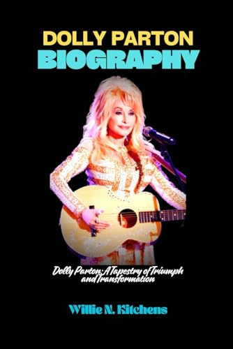 Dolly Parton Biography: Dolly Parton: A Tapestry of Triumph and Transformation