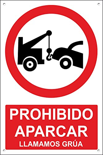 pubblimania PROHIBIDO APARCAR Llamamos Grúa | Señalética en Material Aluminio 3mm (Cm 20x30)